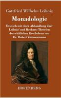 Monadologie: Deutsch mit einer Abhandlung über Leibniz' und Herbarts Theorien des wirklichen Geschehens von Dr. Robert Zimmermann