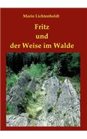 Fritz und der Weise im Walde