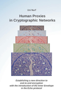 Human Proxies in Cryptographic Networks: Establishing a new direction to end-to-end encryption with the introduction of the inner envelope in the echo protocol