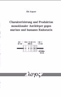 Charakterisierung Und Produktion Monoklonaler Antikorper Gegen Murines Und Humanes Endostatin