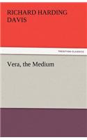 Vera, the Medium