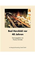Bad Hersfeld VOR 40 Jahren