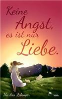 Keine Angst, es ist nur Liebe.
