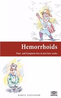 Hemorrhoids: Pain- and Symptom-free in just four weeks