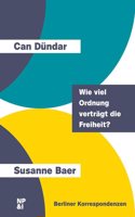 Wie viel Ordnung vertragt die Freiheit?