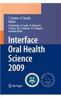 Interface Oral Health Science 2009