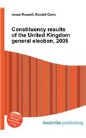 Constituency Results of the United Kingdom General Election, 2005: (English)