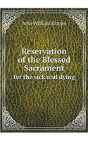 Reservation of the Blessed Sacrament for the Sick and Dying