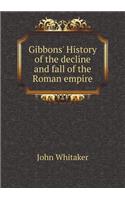 Gibbons' History of the decline and fall of the Roman empire: (English)