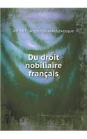 Du Droit Nobiliaire Français