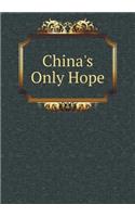 China's Only Hope