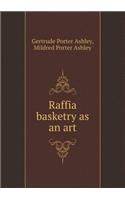 Raffia basketry as an art