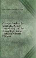 Chaucer, Studien Zur Geschichte Seiner Entwicklung (German Edition)