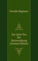 Zur Lehre Von Der Notverordnung (German Edition)