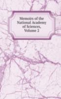 Memoirs of the National Academy of Sciences, Volume 2