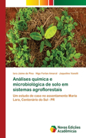 Análises química e microbiológica de solo em sistemas agroflorestais