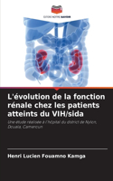 L'évolution de la fonction rénale chez les patients atteints du VIH/sida