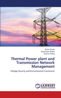 Thermal Power plant and Transmission Network Management