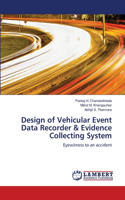 Design of Vehicular Event Data Recorder & Evidence Collecting System