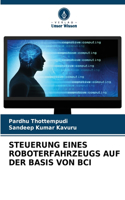 Steuerung Eines Roboterfahrzeugs Auf Der Basis Von Bci
