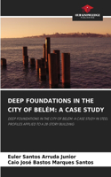 Deep Foundations in the City of Belém
