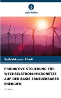Prädiktive Steuerung Für Wechselstrom-Mikronetze Auf Der Basis Erneuerbarer Energien