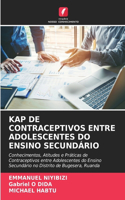 Kap de Contraceptivos Entre Adolescentes Do Ensino Secundário
