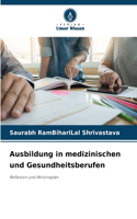 Ausbildung in medizinischen und Gesundheitsberufen