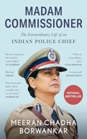 Madam Commissioner: The Extraordinary Life of an Indian Police Chief