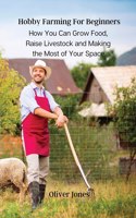 Hobby Farming For Beginners