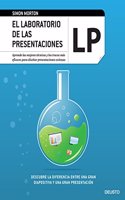 El laboratorio de las presentaciones: Aprende las mejores tecnicas y los trucos mas eficaces para disenar presentaciones exitosas