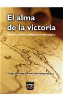 El Alma del a Victoria: Estudios Sobre Inteligencia EstratÃ©gica