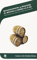 Aprovisionamiento y almacenaje de alimentos y bebidas en el bar: Gestion y puesta a punto de equipos, utiles y menaje en un bar o restaurante