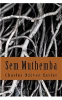 Sem Muthemba: Usos Politicos DOS Cultos Afros E Outros Ensaios