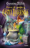 Geronimo Stilton: Prove di magia a Castel Leggenda