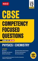 MTG CBSE Competency Focused Questions Class 12 (With Mcqs & Case/Statement Based Questions) Physics & Chemistry For 2025 Exam [Paperback] MTG Editorial Board