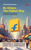 Be Unique, The Flipkart Way: Unravelling Unprecedented Corporate Entrepreneurship