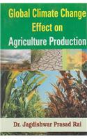 Global Climate Change Effect On Agriculture Production