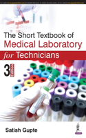 The Short Textbook of Medical Laboratory for Technicians