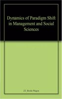 Dynamics of Paradigm Shift in Management and Social Sciences