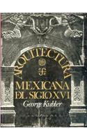 Arquitectura Mexicana del Siglo XVI