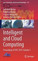 Intelligent and Cloud Computing: Proceedings of ICICC 2019, Volume 2(153 Smart Innovation, Systems and Technologies)