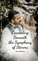 Cascading Beneath the Symphony of Storms