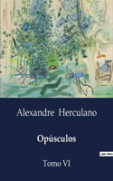 Opúsculos: Tomo VI