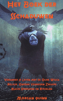 Het Boek der Schaduwen - Verander je Leven met de Oude Wicca Religie. Ontdek Verboden Zwarte Magie Spreuken en Rituelen.