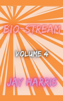 Bio-Stream Volume 4: (Bio-Stream)