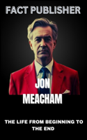 Jon Meacham the Life from Beginning to the End