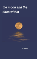 The moon and the tides within: Where Emotions Speak and the Soul Listens