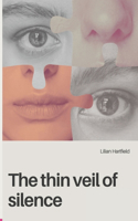 The thin veil of silence