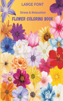 Large Font Stress and Relaxation Flower Coloring Book
